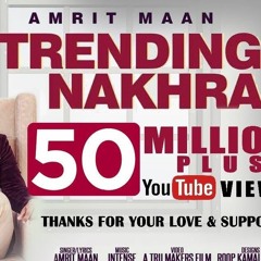 Trending Nakhra - Amrit Maan - Intense - 2018 Soft latest ReMake remix Vincent jay prod