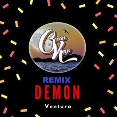 Ventura - Demon (Ocean Keys Remix)