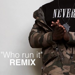 Who Run It(G Herbo Remix)