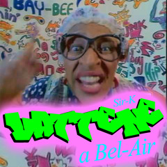 Vattene A Bel-Air // Sir-K