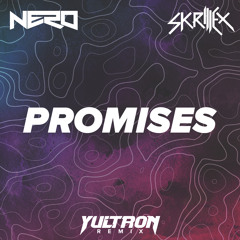 Nero and Skrillex - Promises (YULTRON Flip)