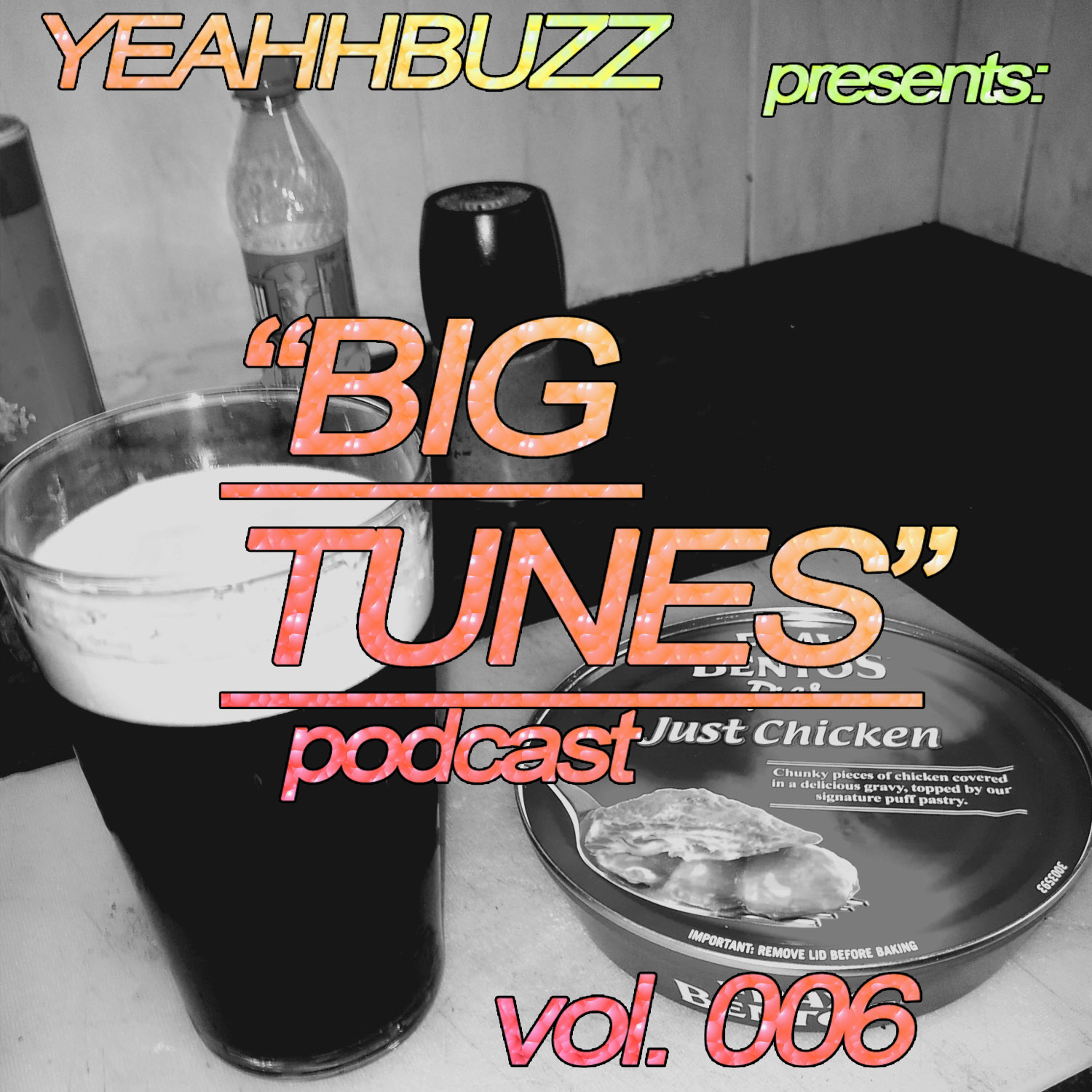 Yeahhbuzz\' BIG TUNES Podcast
