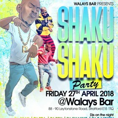 SHAKU SHAKU PARTY MIX BY DJ SEAN (FRIDAY 27TH APRIL@WALAYS BAR)