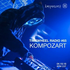 TIMEWHEEL RADIO SHOW #65 | KOMPOZART