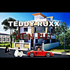 Teddy Ruxx - Hit 'N Run