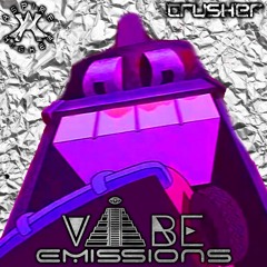 Vibe Emissions - Crusher {Aspire Higher Tune Tuesday Exclusive}