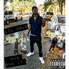 LIL COLD - WHO RUN IT (REMIX)