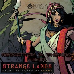 KSHMR - Strange Lands (Abduction & TH3MAD Remix)◐ FREE DOWNLOAD ◑