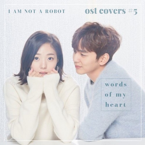 Stream 마음의 말 Words of My Heart cover (I Am Not A Robot OST) - amandafelise  by Amanda Felise Lim | Listen online for free on SoundCloud