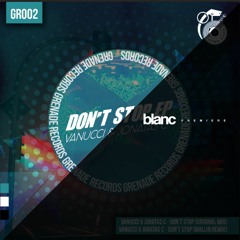Premiere: Vanucci & Jonatas C - Don't Stop (Mallin Remix) [Grenade Records]