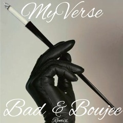 MyVerse - Bad & Boujee Freestyle