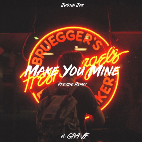 Justin Jay - Make You Mine (Proxide Remix)