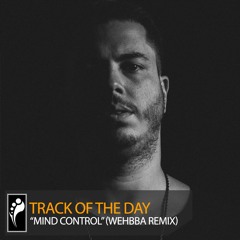 Track of the Day: Andre Crom “Mind Control” (Wehbba Remix)