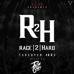 RAGE 2 HARD Takeover 003: Mixed by Riot Shift