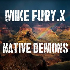 Native Demons - by Mike Fury.X
