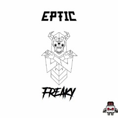 Eptic - The End [FREAKY FLIP]