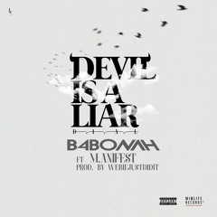 Devil Is A Liar (Remix Feat. M.anifest) (Prod.By WebieJustDidiT)