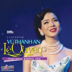 Một lần nào cho tôi gặp lại em - Hồ Trung Dũng & Lệ Quyên