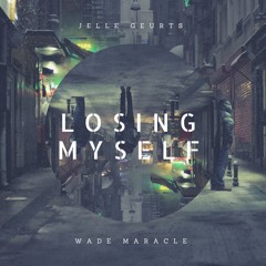 Wade Maracle - Losing Myself Feat. Jelle Geurts (Original Mix) [Free Download]