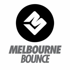 #Melbourne/Bounce*