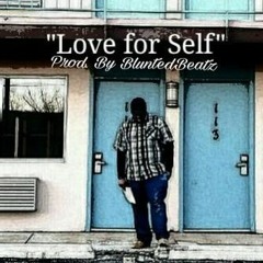Love For Self (prod. by Blunted Beatz)