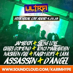 Ultra Sundays Ft Assassin & Di Angel + Karim Hype Friends  Pt. 2 (04.15.18)