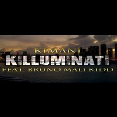 Killuminati Feat.Bruno Mali Kidd