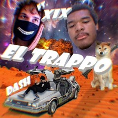 DASHER - EL TRAPPO FT XIX