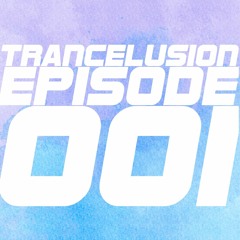 Trancelusion 001 - All the greatest and the latest from Trance music MARCH 2018 (Free download)