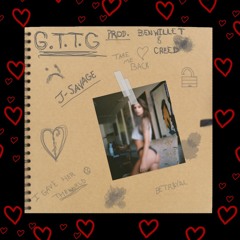 G.T.T.G~J Savage (Prod. Ben Willett, Creed)