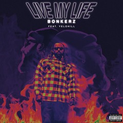 Live My Life Featuring YeloHill