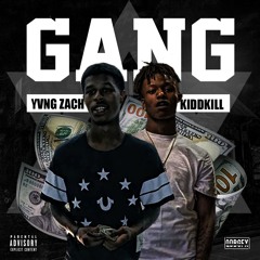 Gang ft KiddKill (Prod by YungE)