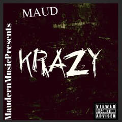 MAUD - KRAZY