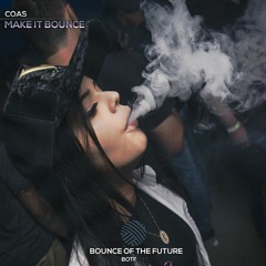 COAS - Make It Bounce (OUT NOW) Available on Spotify