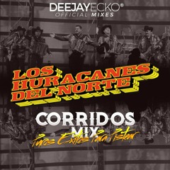 Los Huracanes del Norte Corridos Mix - DEEJAYECKO
