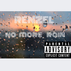 RENZEL- NO MORE RAIN