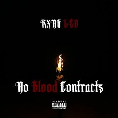 Kxng Leo - No Blood Contracts ( Prod. Josh Petruccio )