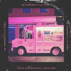 DJ Carnage X Lil Pump - I SHYNE (Glenwood! JerseyClub Edit)