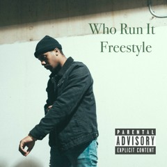 Who Run It (Freestyle)