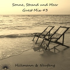 Sonne, Strand und Meer Guest Mix #3 by Hillmann & Neufang