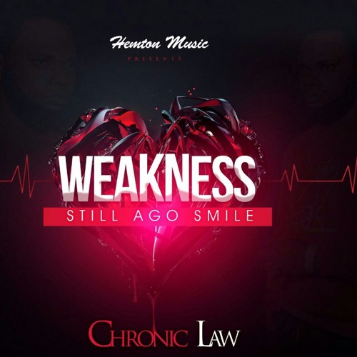 Chronic Law - Weakness (Still Ago Smile)