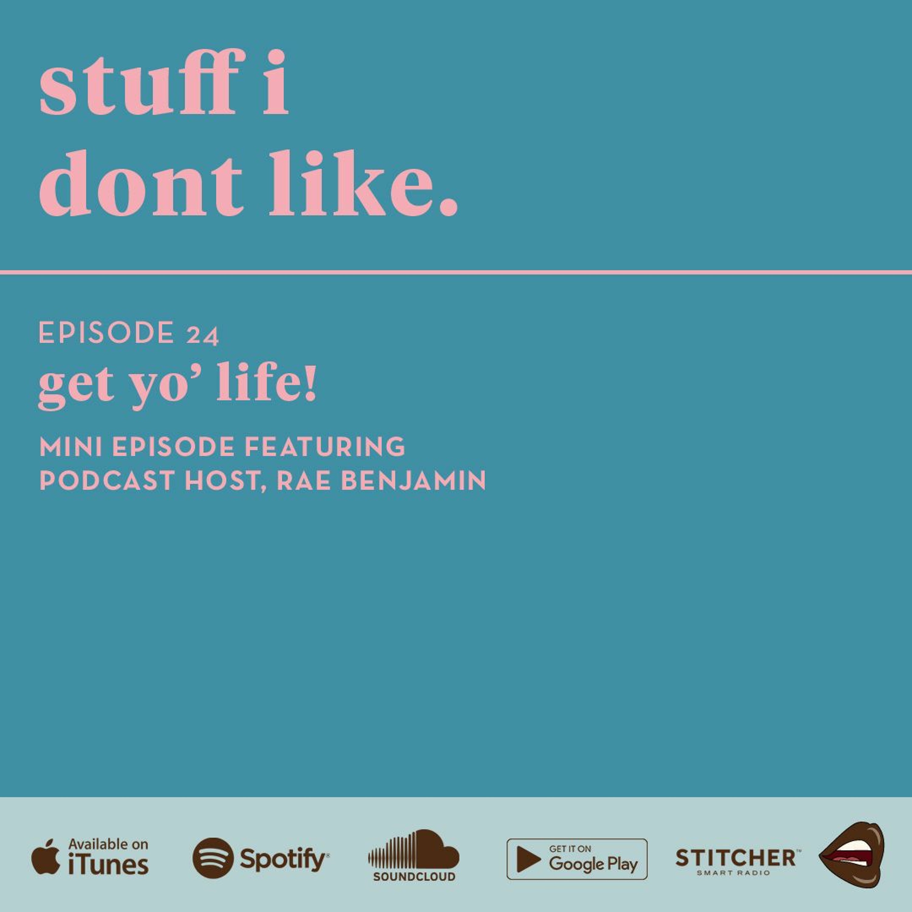 Get Yo' Life | Part 1