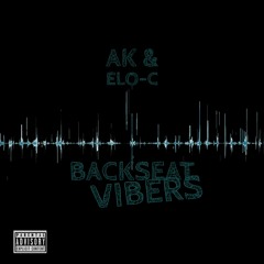 Backseat Vibers feat. Elo - C (Prod. Classix Beats)