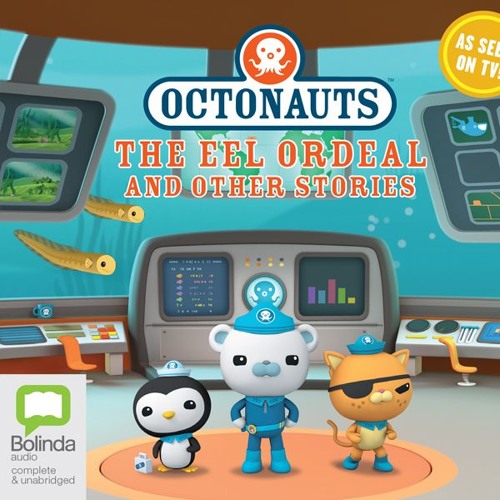 Stream Octonauts The Eel Ordeal and other stories Octonauts 5 by