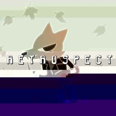 R E T R O S P E C T [updated] [250 special or something idk]
