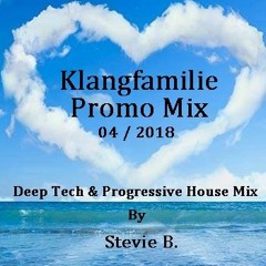 Deep Tech + Progessive House Klangfamilie Promo Mix By Stevie B. Mp3