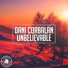 Dani Corbalan - Unbelievable (Original Mix)