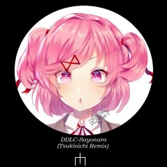 DDLC Sayonara (Tsukinichi Remix) [BUY=FREE DL]