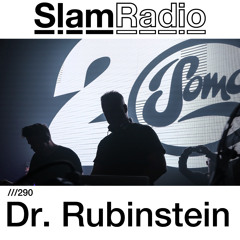 #SlamRadio - 290 - Dr. Rubinstein