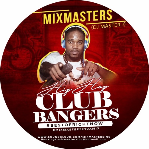 Stream MIXMASTERS HipHop Club Bangers The Best Of Right Now by
